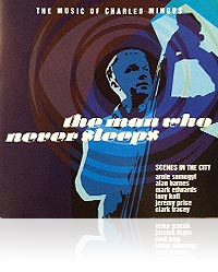 TheManWhoNeverSleeps_Charles_Mingus.jpg